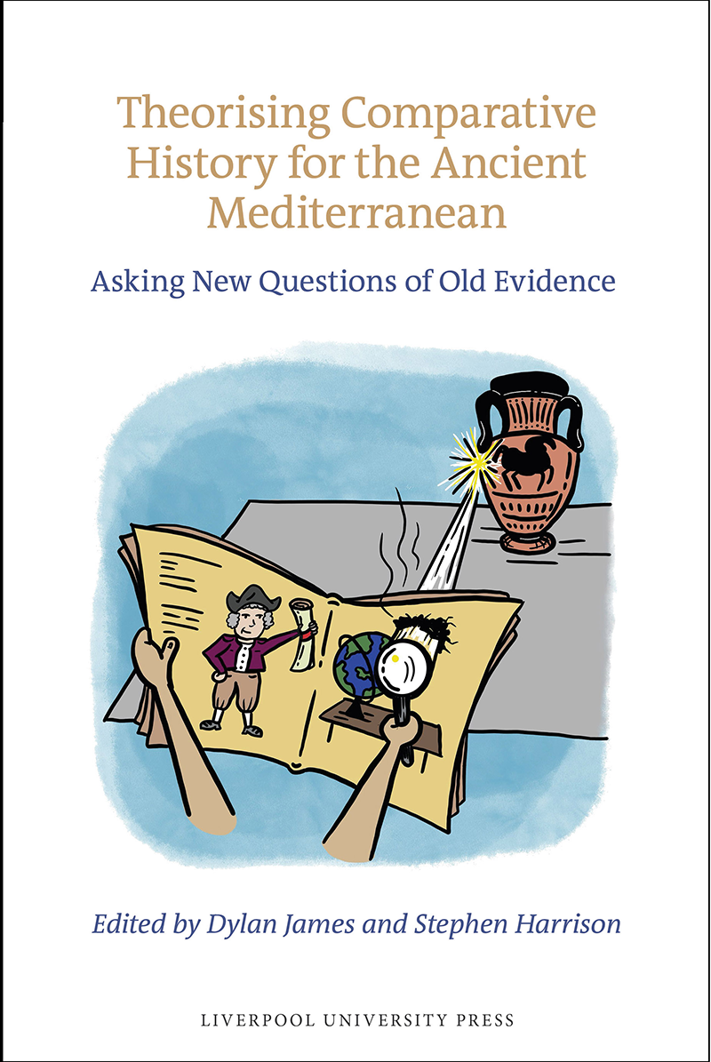 Theorising Comparative History for the Ancient Mediterranean: Asking New Questions of Old Evidence bookcover