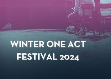 Winter One Act Festival 2024 in white capital letters on a faded purple top and grey bottom background