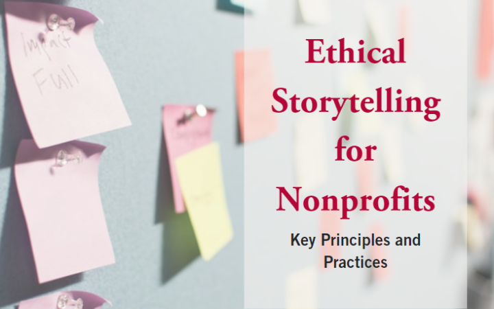 Ethical Storytelling for Nonprofits: Key Principles and Practices with sticky notes on a wall.