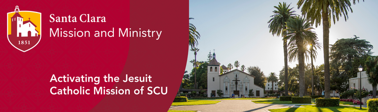 Mission & Ministry Banner - Activating the Jesuit Catholic Mission of SCU