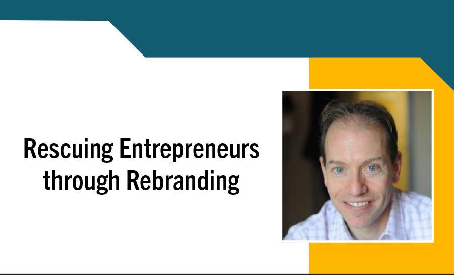 Reframing Entrepreneurial Narrative - Rescuing Entrepreneurs through Rebranding 
