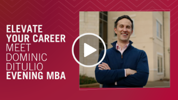 Elevate Your Career: Meet Dominic Ditulio, Evening MBA