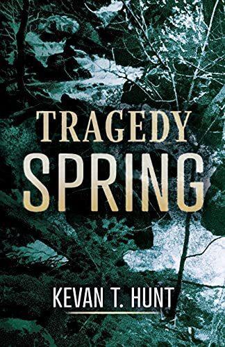 Tragedy Springs by Kevan T. Hunt J.D. '1980