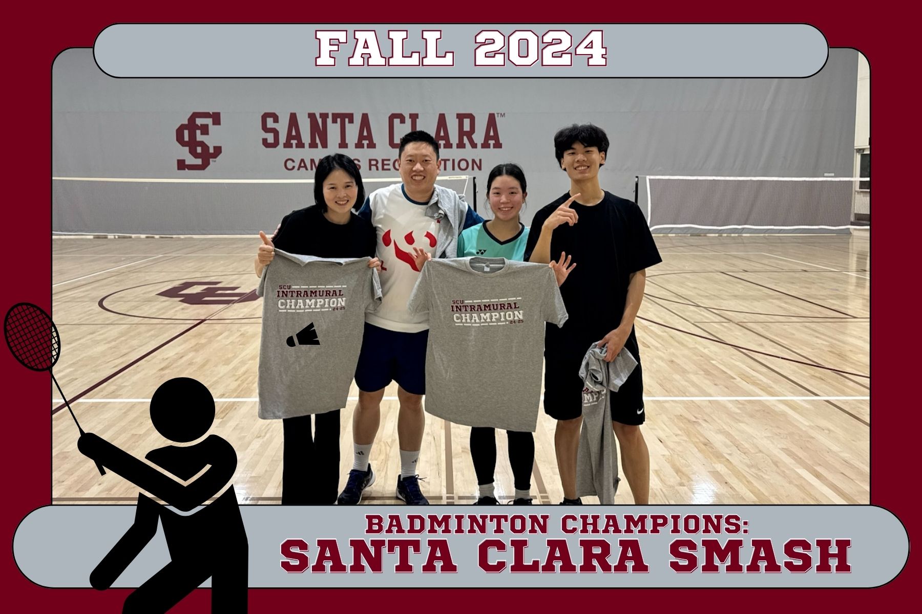 IM Badminton Champs, Santa Clara SMASH, posing in the Malley Center with their IM Champion T-Shirts.