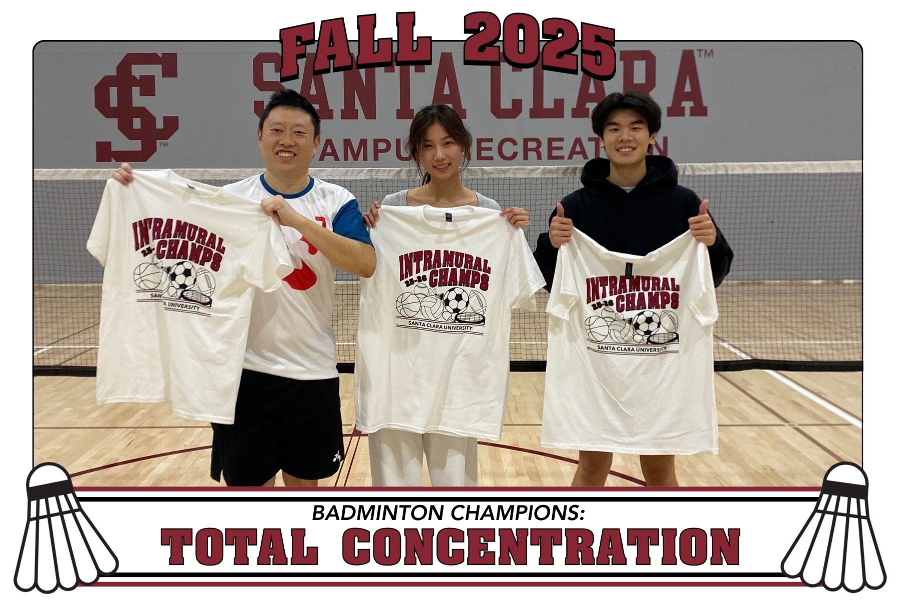 Photo of Badminton Champs, Total Concentration, posing in the Malley Center courts with their Intramural Champion Shirts