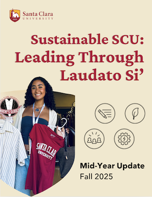 Cover of the Sustainable SCU: Leading Through Laudato Si Progress Update Fall 2025, with image of the a student holding up items from Bucky's Closet