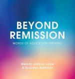 Beyond Remission: Words of Advice for Thriving Cover